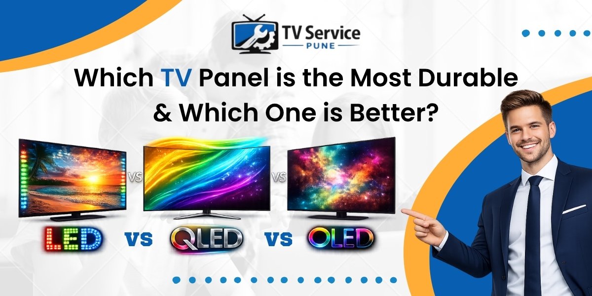 You are currently viewing LED vs QLED vs OLED: Which TV Panel is the Most Durable & Which is Better?