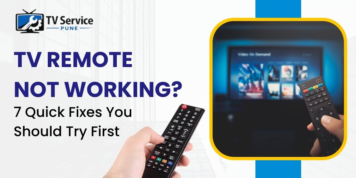 You are currently viewing TV Remote Not Working? 7 Quick Fixes You Should Try First